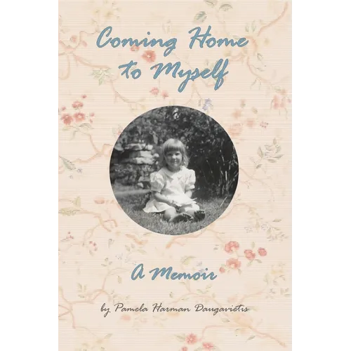 Coming Home to Myself - A Memoir - Paperback