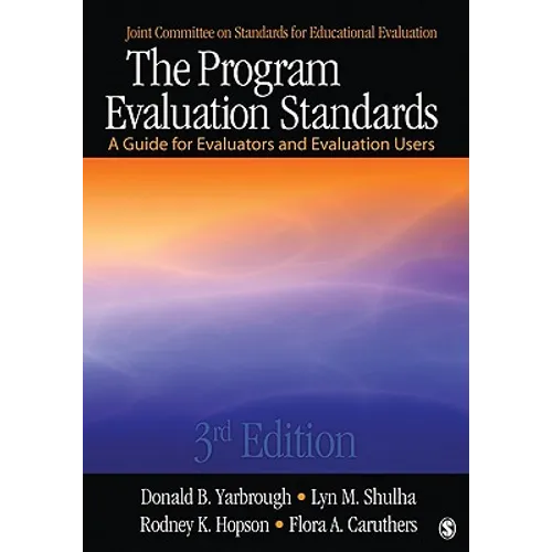 The Program Evaluation Standards: A Guide for Evaluators and Evaluation Users - Paperback