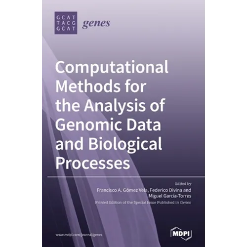 Computational Methods for the Analysis of Genomic Data and Biological Processes - Hardcover