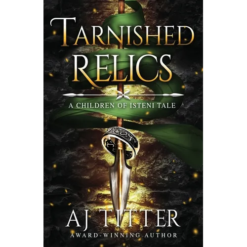 Tarnished Relics: A Children of Isteni Tale - Paperback
