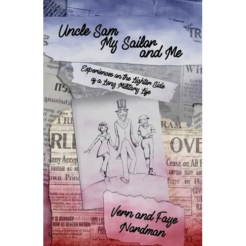 Uncle Sam, My Sailor, and Me - Paperback