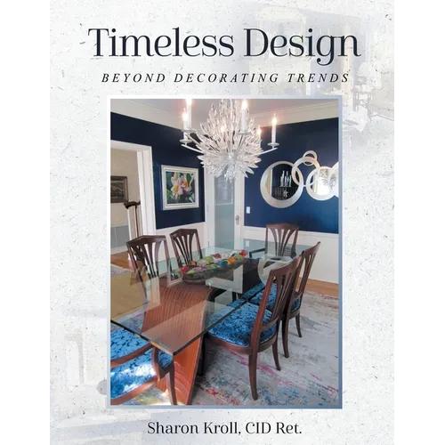 Timeless Design: Beyond Decorating Trends - Paperback