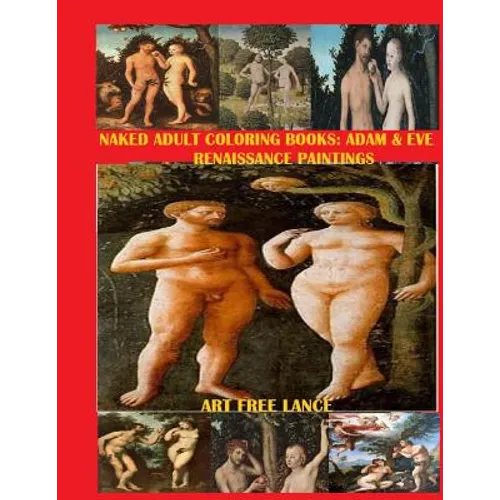Naked Adult Coloring Book: Adam & Eve Renaissance Paintings - Paperback