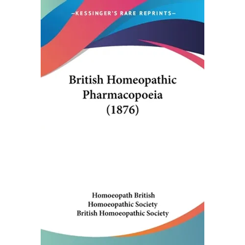 British Homeopathic Pharmacopoeia (1876) - Paperback