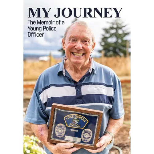 My Journey: The Memoir of a Young Police Officer - Hardcover