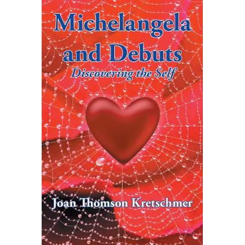 Michelangela and Debuts: Discovering the Self - Paperback