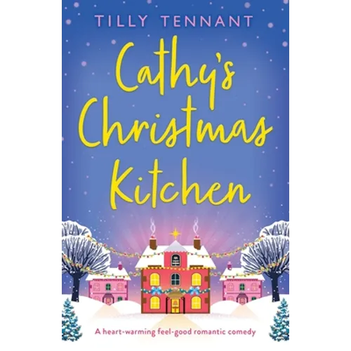 Cathy's Christmas Kitchen: A heart-warming feel-good romantic comedy - Paperback