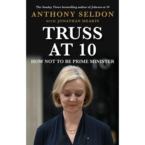 Truss at 10: 49 Days That Changed Britiain - Hardcover