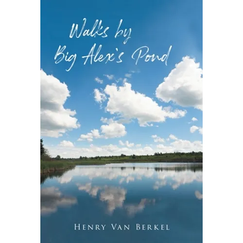 Walks by Big Alex's Pond - Paperback