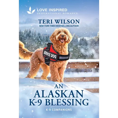 An Alaskan K-9 Blessing: An Uplifting Inspirational Romance - Mass Market Paperbound