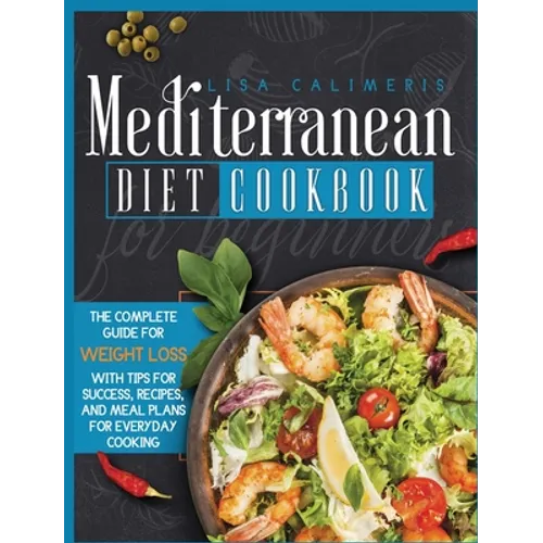 Mediterranean Diet Cookbook for Beginners - Hardcover