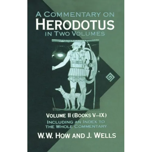 A Commentary on Herodotus: With Introduction and Appendixesvolume 2 (Books V-IX) - Paperback