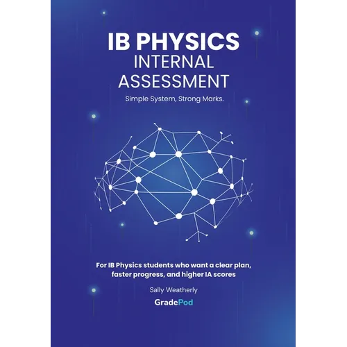 IB Physics Internal Assessment For the International Baccalaureate Diploma: Specification: May 2025 Onwards - Paperback