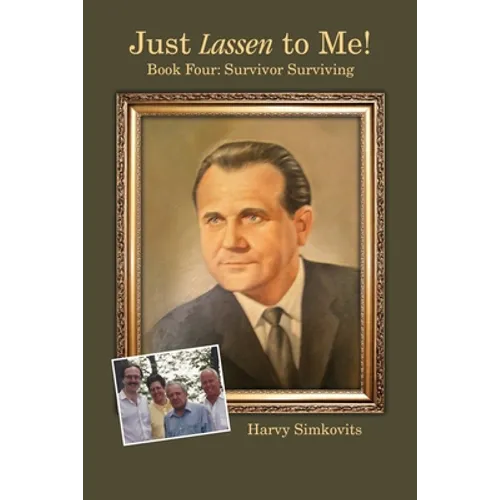 Just Lassen to Me! - Book Four: Survivor Surviving - Paperback