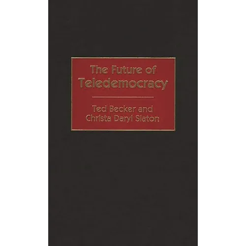 The Future of Teledemocracy - Hardcover