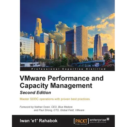 VMware Performance and Capacity Management, Second Edition