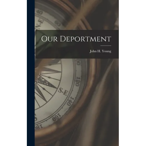 Our Deportment - Hardcover