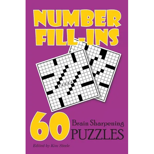Number Fill-Ins: 60 Brain Sharpening Puzzles