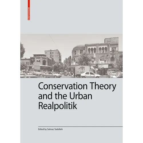 Conservation Theory and the Urban Realpolitik - Hardcover