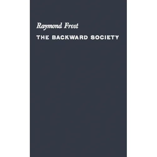 The Backward Society - Hardcover
