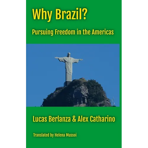 Why Brazil?: Pursuing Freedom in the Americas - Paperback