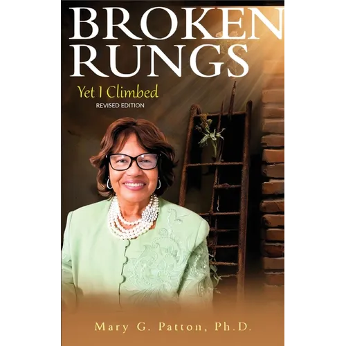 Broken Rungs yet I Climbed (Latest Edition) - Paperback