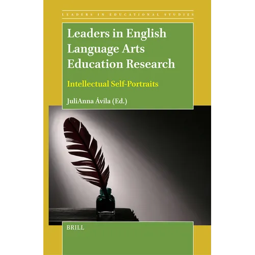 Leaders in English Language Arts Education Research: Intellectual Self-Portraits - Paperback