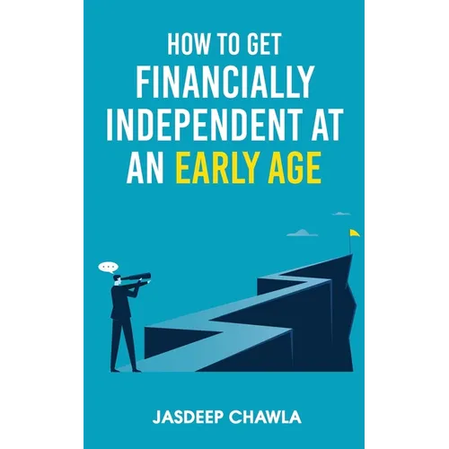 How to get financially independent at an early age - Paperback