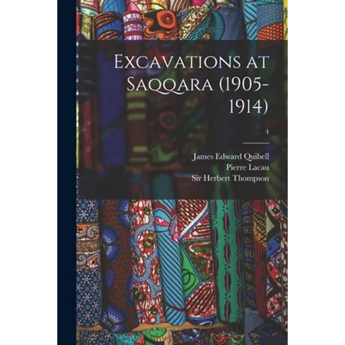 Excavations at Saqqara (1905-1914); 4 - Paperback