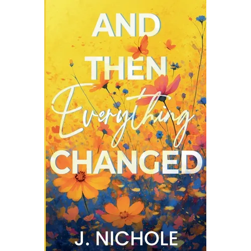 And Then Everything Changed - Paperback