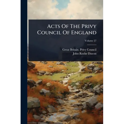 Acts Of The Privy Council Of England - Paperback