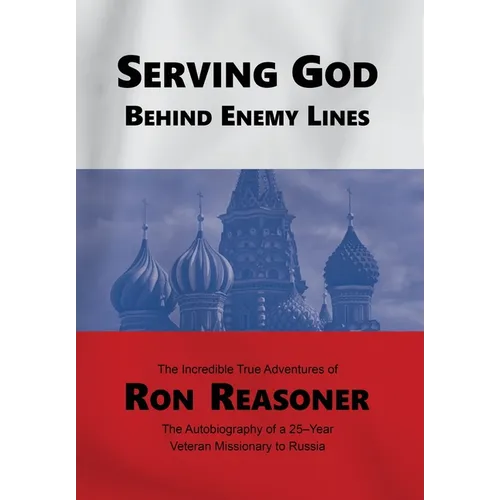 Serving God Behind Enemy Lines - Hardcover