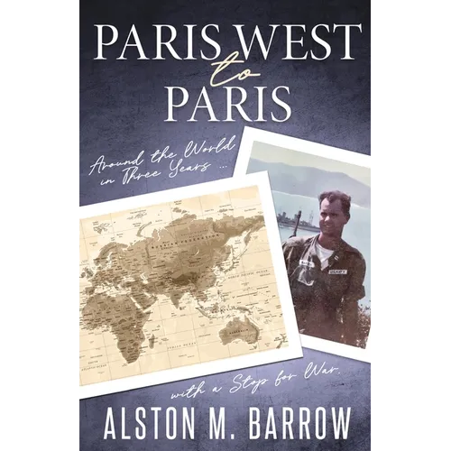 Paris West to Paris: Around the World in Three Years with a Stop for War - Paperback
