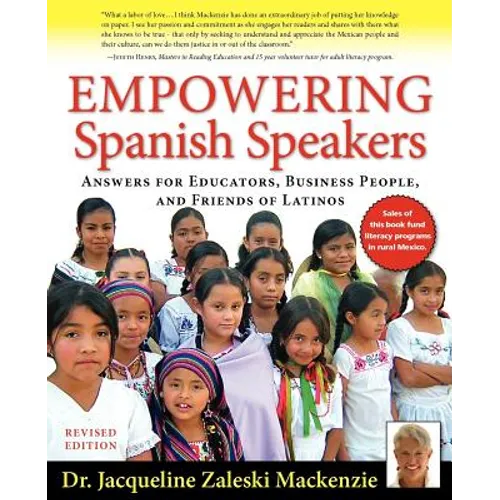 Empowering Spanish Speakers - Answers for Educators, Business People, and Friends of Latinos - Paperback