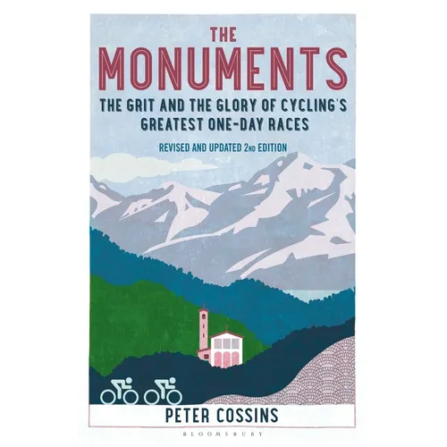 The Monuments: The Grit and the Glory of Cycling's Greatest One-Day Races - Paperback