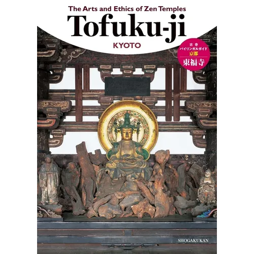The Arts and Ethics of Zen Temples: Tofuku-Ji