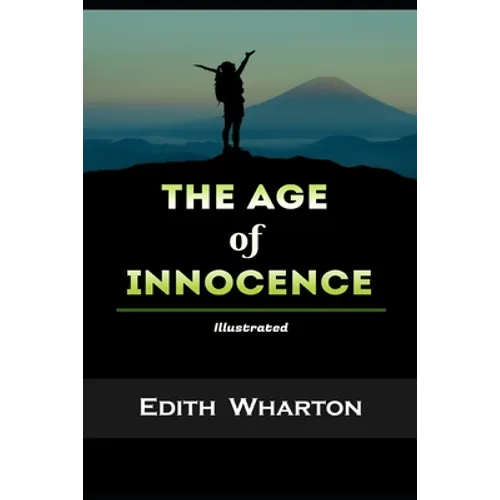 The Age of Innocence Illustrated: By Edith Wharton - Paperback
