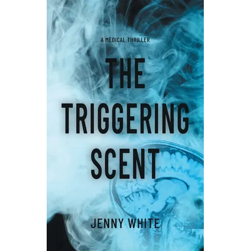The Triggering Scent: A Medical Thriller - Paperback