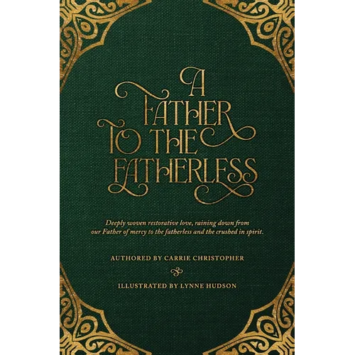 A Father to the Fatherless - Hardcover