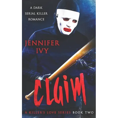 Claim: A Serial Killer Romance - Paperback