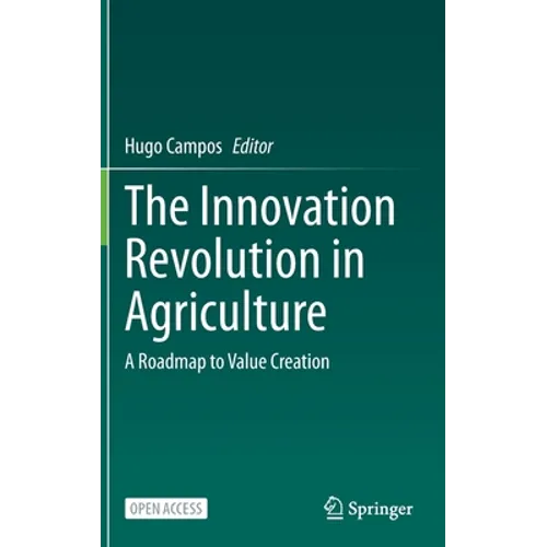 The Innovation Revolution in Agriculture: A Roadmap to Value Creation - Hardcover