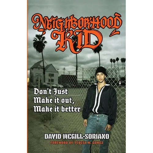 Neighborhood Kid: don't just make it out, make it better