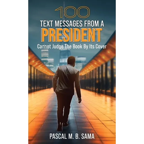 100 Text Messages from a President - Hardcover