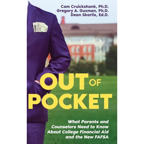 Out of Pocket: What Parents and Counselors Need to Know About College Financial Aid and the New FAFSA - Hardcover