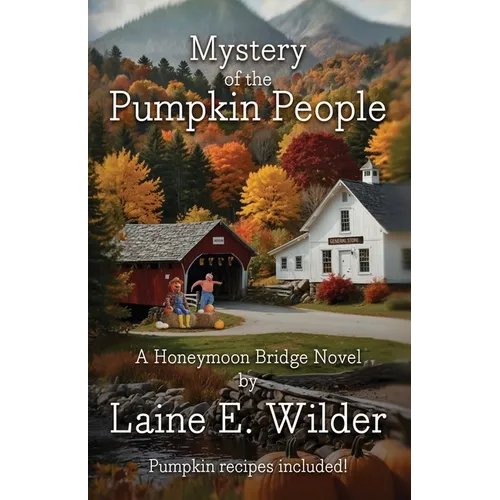 Mystery of the Pumpkin People, A Honeymoon Bridge Novel - Paperback
