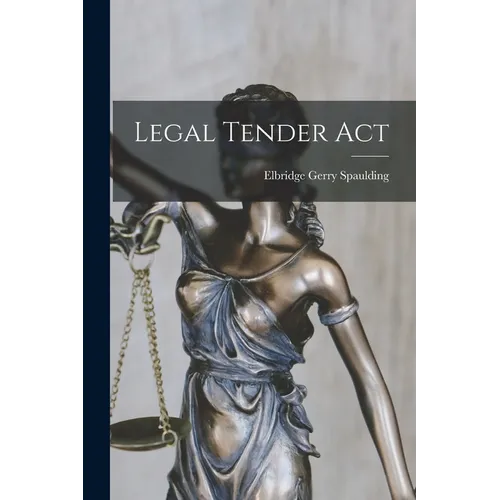 Legal Tender Act - Paperback