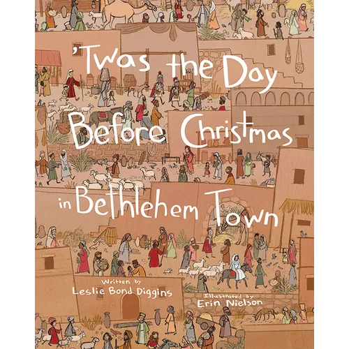 Twas the Day Before Christmas in Bethlehem Town - Hardcover