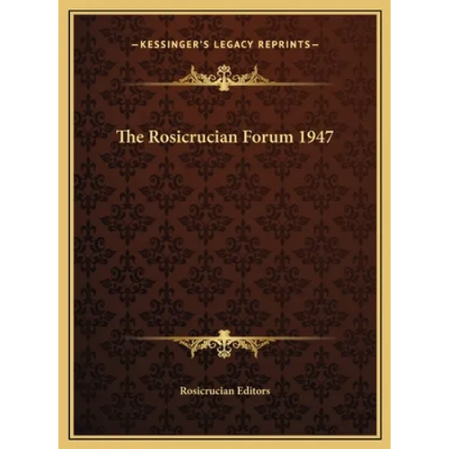 The Rosicrucian Forum 1947 - Hardcover