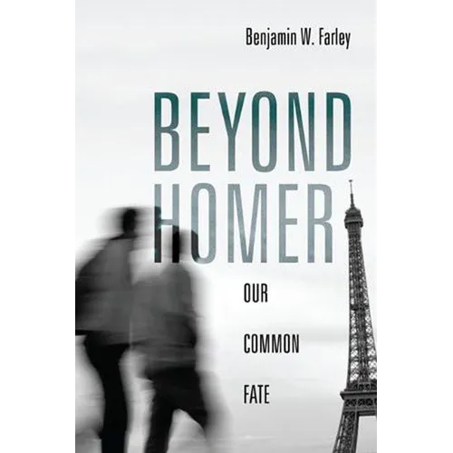 Beyond Homer: Our Common Fate - Paperback