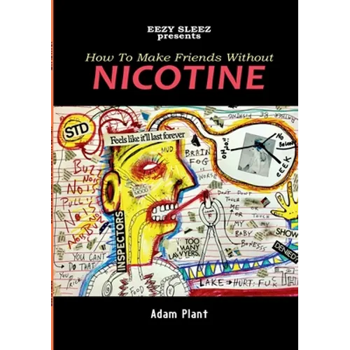 How To Make Friends Without Nicotine - Paperback